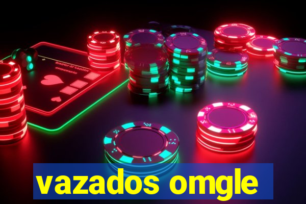 vazados omgle